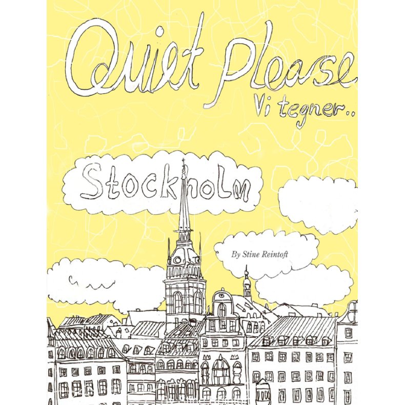 Quiet Please-Vi tegner Stockholm 