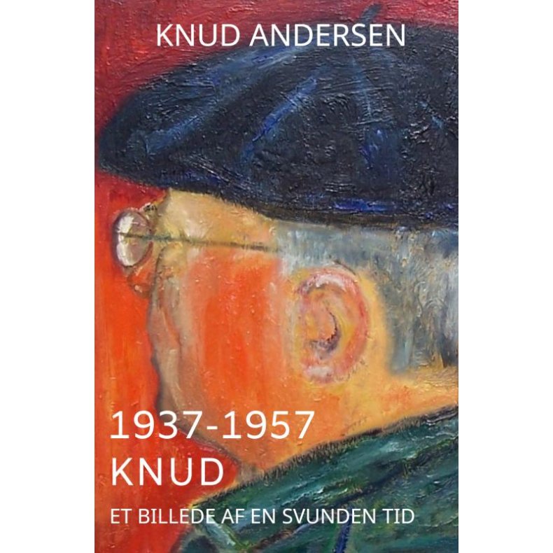 1937-1957 Knud Et billede af en svunden tid