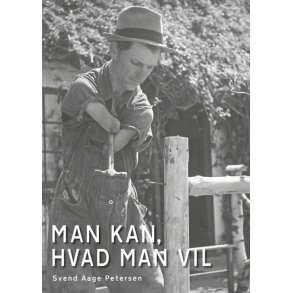 Man kan, hvad man vil En livshistorie