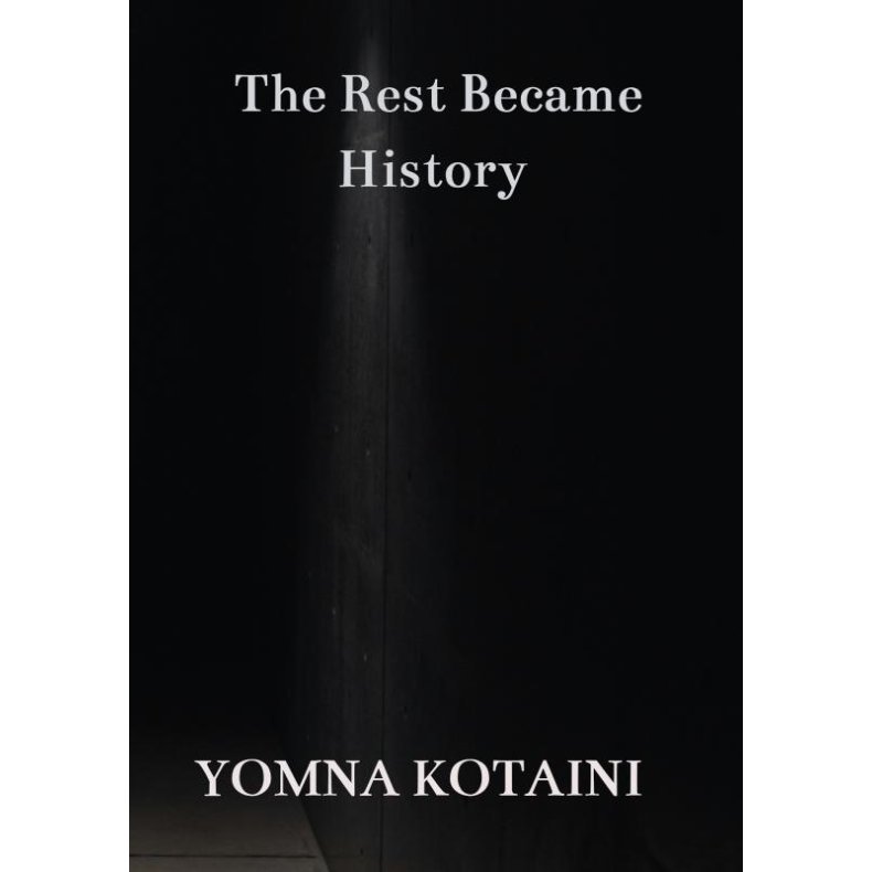 The Rest Became History 