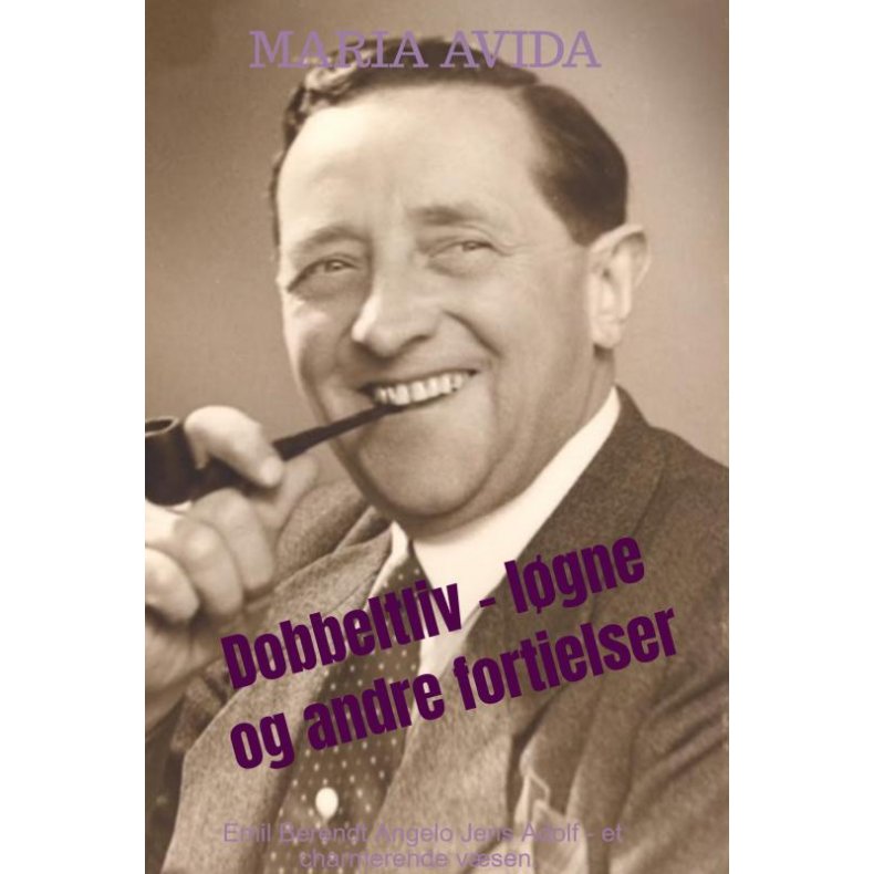 Dobbeltliv - lgne og andre fortielser Emil Berendt Angelo Jens Adolf - et charmerende vsen.