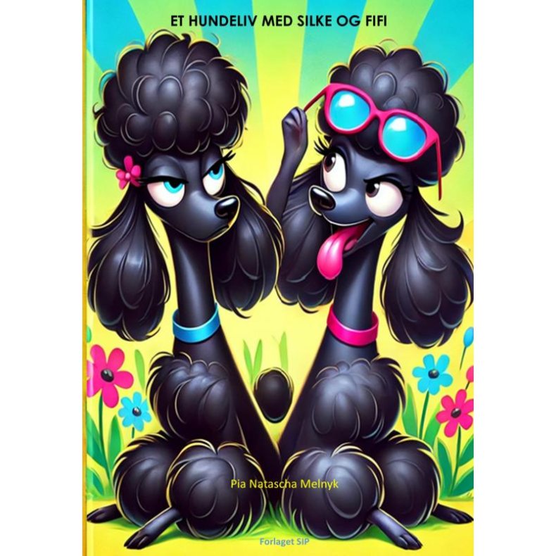 Et hundeliv med Silke og Fifi En dagbog for lattermusklerne