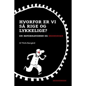 Hvorfor er vi s rige og lykkelige? Om reformationen og konomien