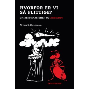 Hvorfor er vi s flittige Om reformationen og arbejdet