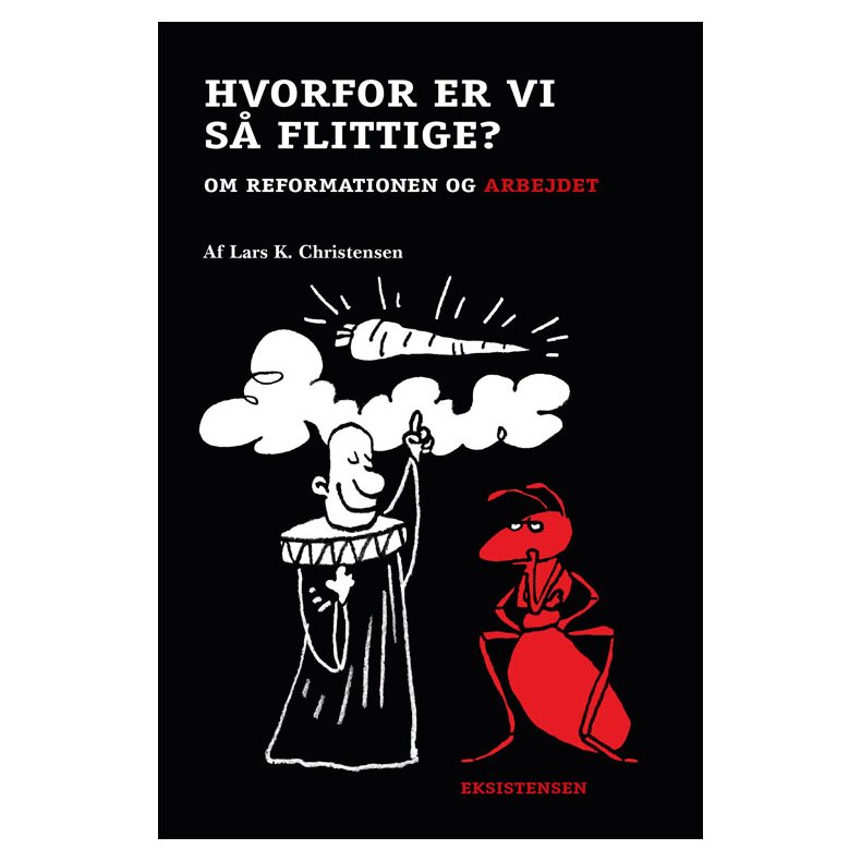 Hvorfor er vi s flittige Om reformationen og arbejdet