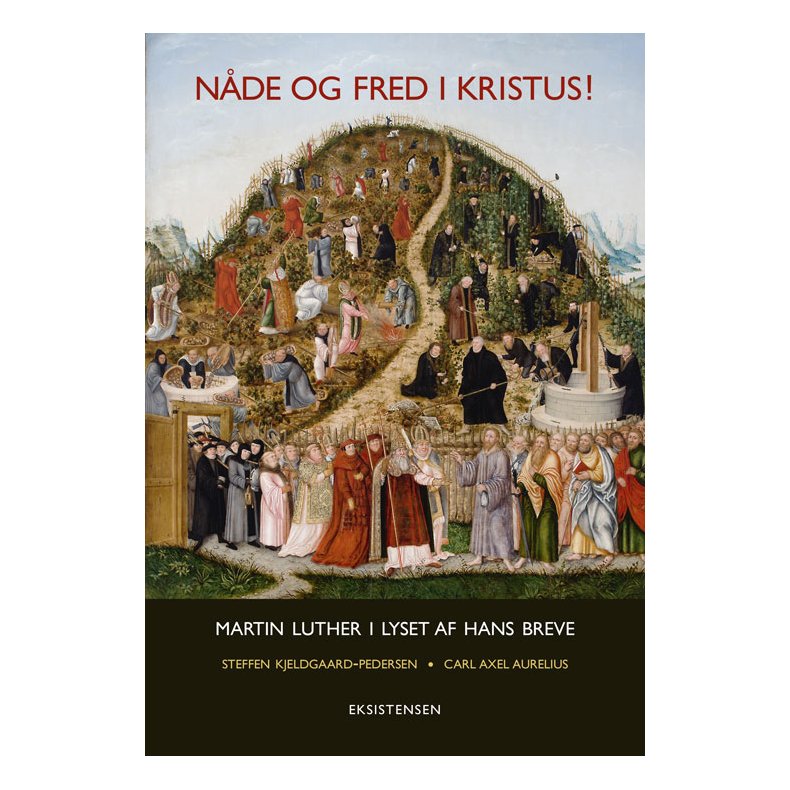 N�de og fred i Kristus! - Martin Luther i lyset af hans breve 