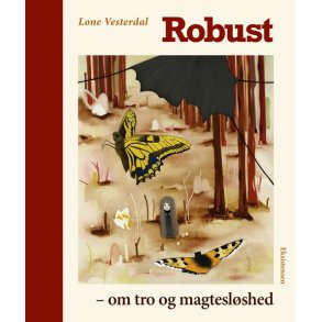 Robust om tro og magteslshed