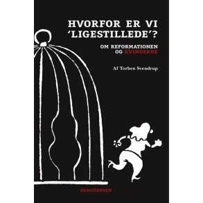 Hvorfor er vi ligestillede? Om reformationenen og kvinderne