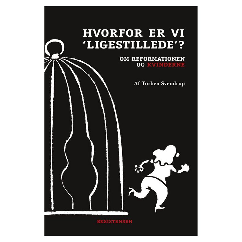 Hvorfor er vi ligestillede? Om reformationenen og kvinderne