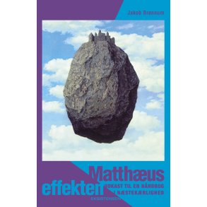 Matthuseffekten Udkast til en hndbog i nstekrlighed