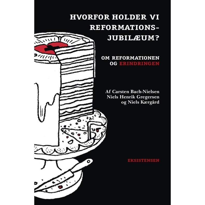 Hvorfor holder vi reformationsjubilum? Om reformationen og erindringen
