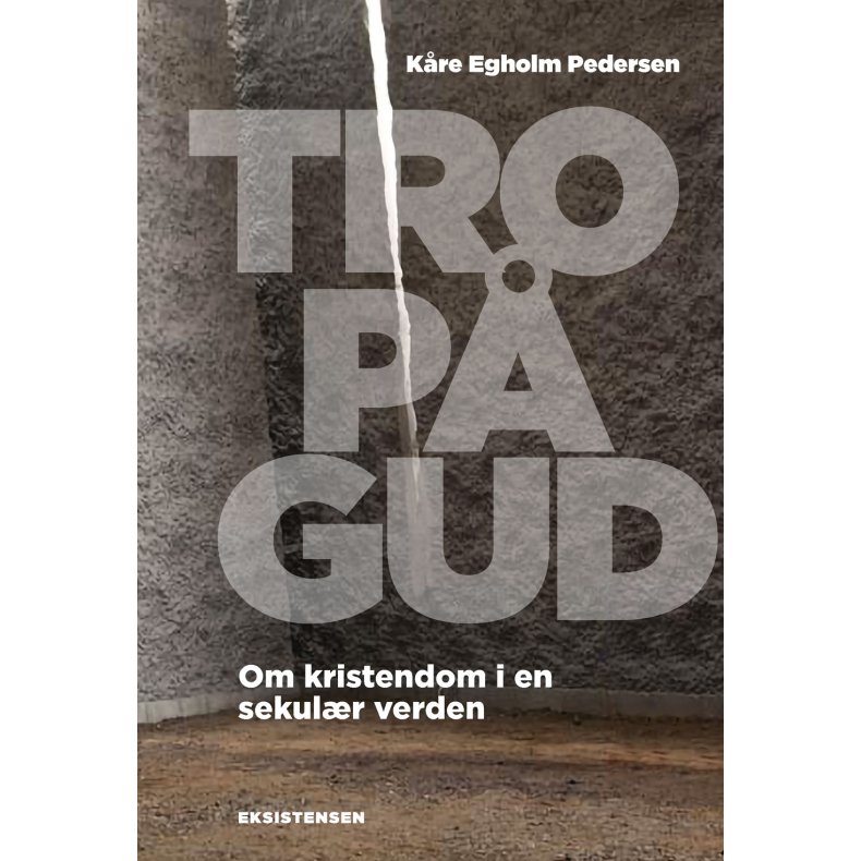Tro p Gud Om kristendom i en sekulr verden