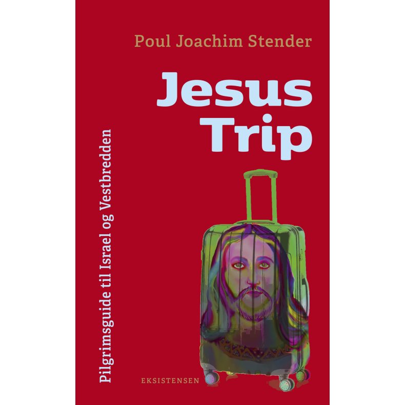 Jesus Trip Pilgrimsguide til Israel og Vestbredden