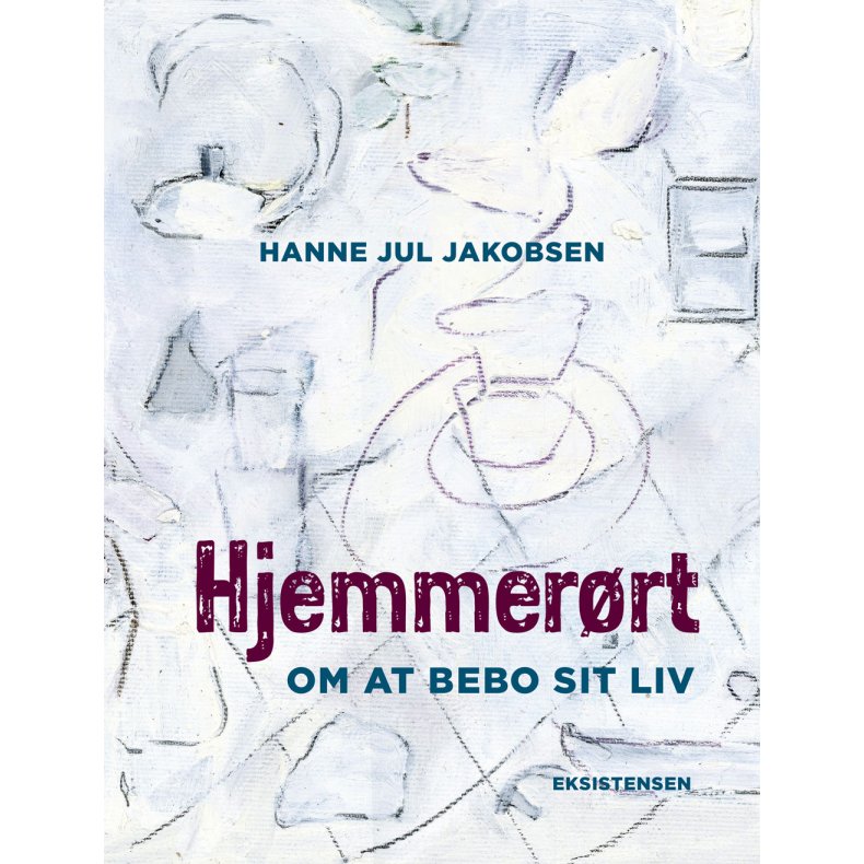 Hjemmerrt Om at bebo sit liv