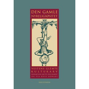 Den gamle nyreligisitet Vestens glemte kulturarv