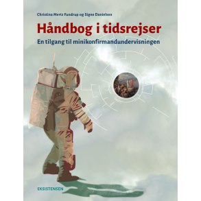 Hndbog i tidsrejser En tilgang til minikonfirmandundervisningen