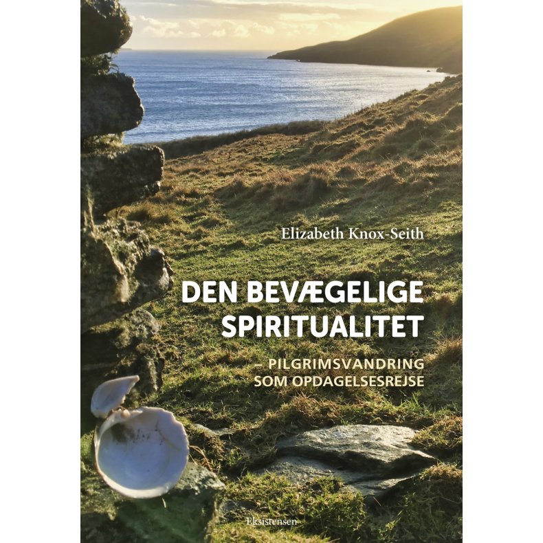 Den bevgelige spiritualitet Pilgrimsvandring som opdagelsesrejse