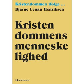 Kristendommens menneskelighed Kristendommen iflge