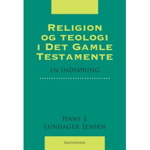 Religion og teologi i Det Gamle Testamente En indfring