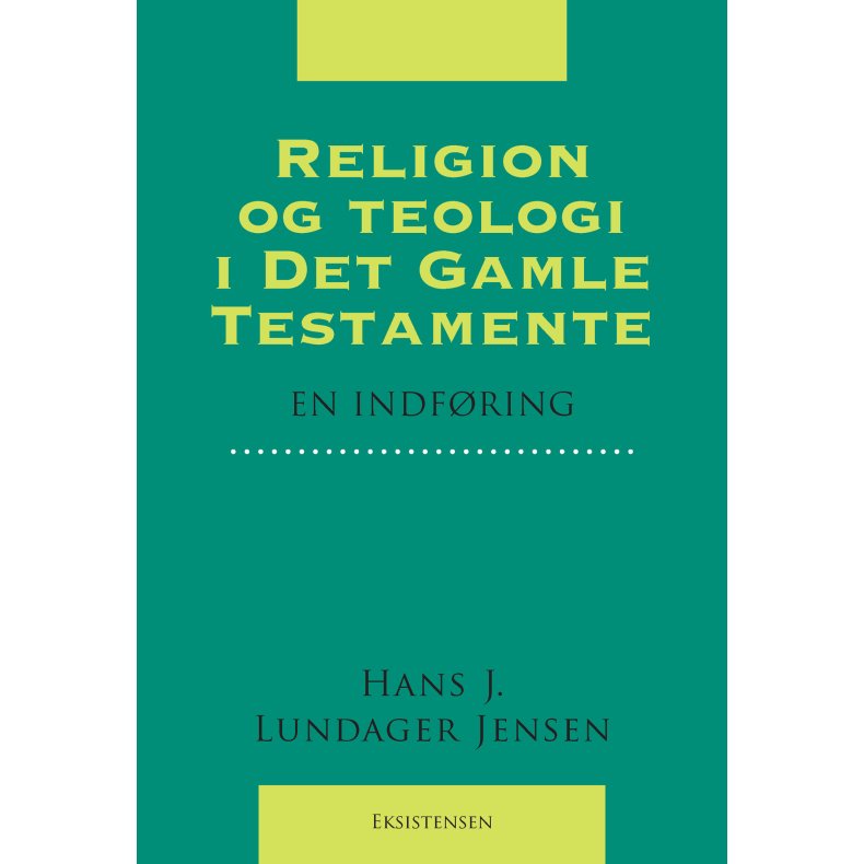 Religion og teologi i Det Gamle Testamente En indfring