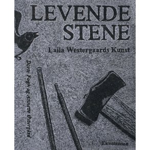 Levende stene Laila Westergaards kunst