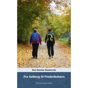 Den Danske Klosterrute - Fra Aalborg til Frederikshavn 
