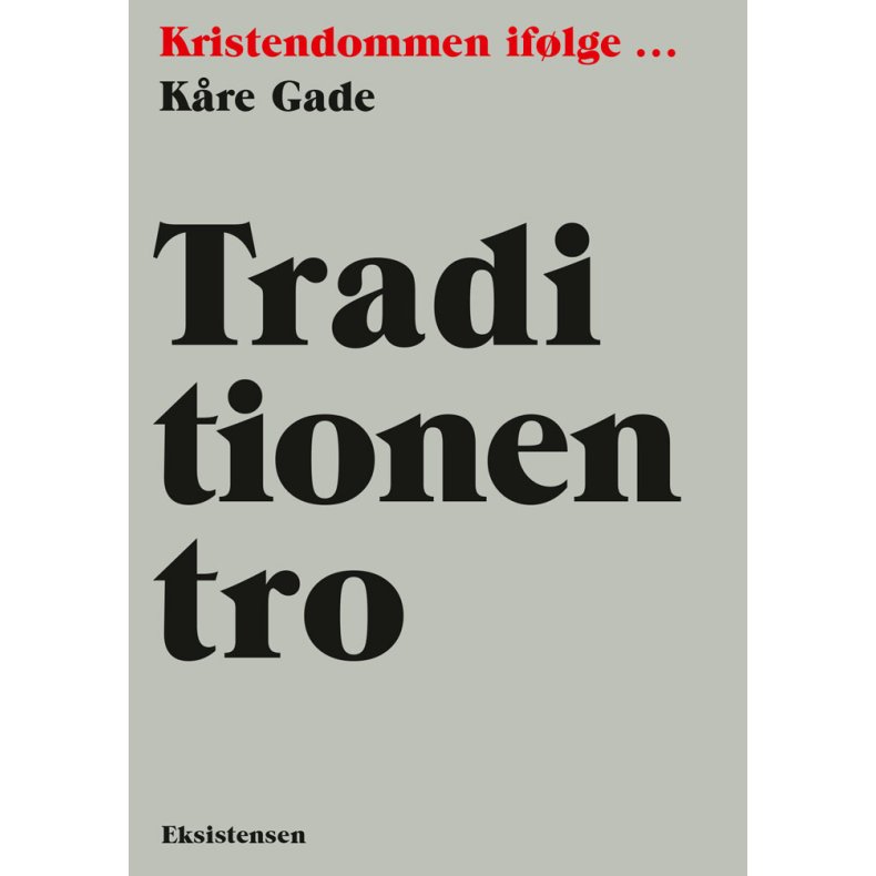 Traditionen tro Kristendommen iflge