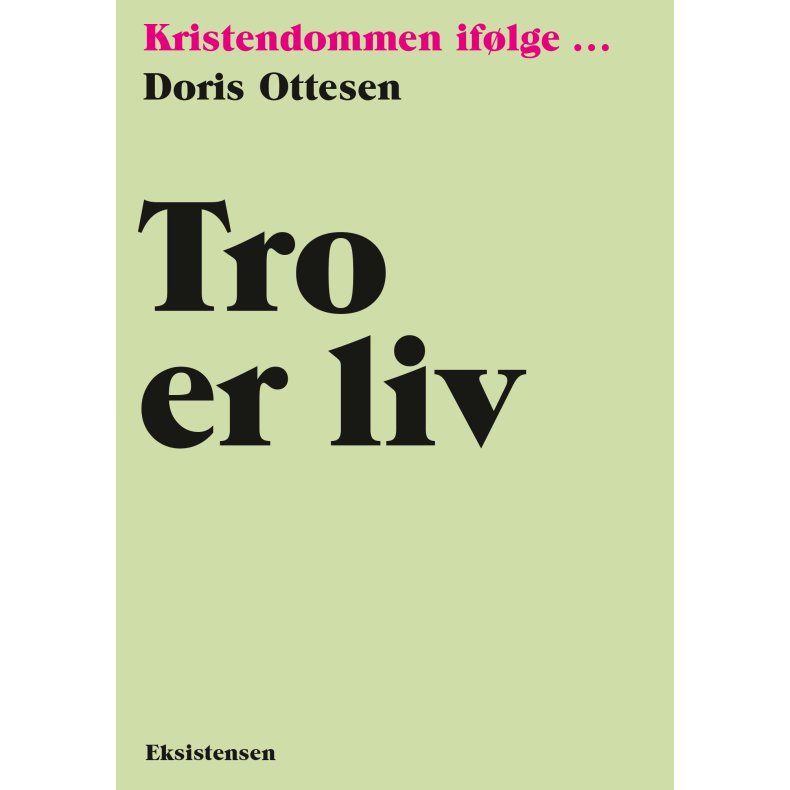 Tro er liv Kristendommen iflge