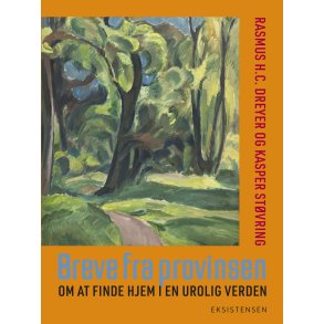 Breve fra provinsen Om at finde hjem i en urolig verden