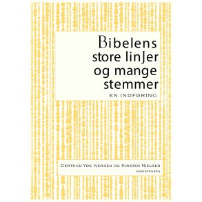 Bibelens store linjer og mange stemmer En indfring