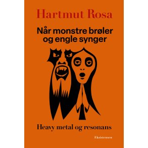Nr monstre brler og engle synger Heavy metal og resonans