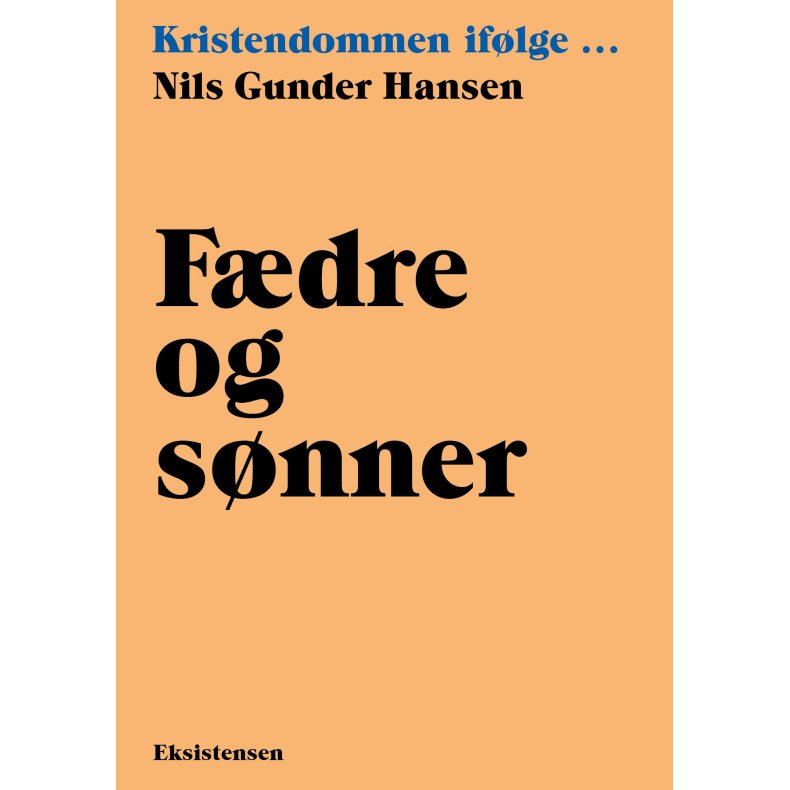 Fdre og snner Kristendommen iflge