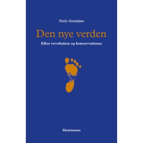 Den nye verden Efter revolution og konservatisme