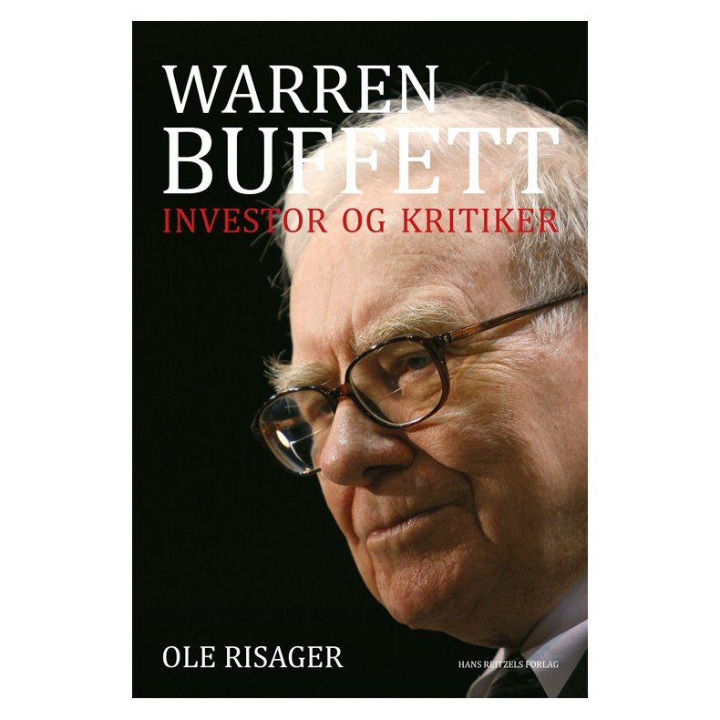 Warren Buffett - investor og kritiker Med rd til den rationelle investor