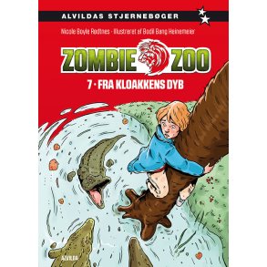 Zombie zoo 7: Fra kloakkens dyb Alvildas Stjernebger