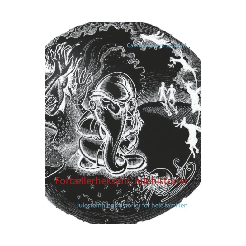 Fortllerheksens Julehistorier Julestemningshistorier for hele familien