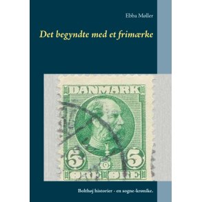 Det begyndte med et frimrke Bolthj historier - en sogne-krnike.