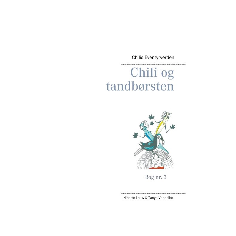 Chili og tandbrsten Chilis Eventyrverden