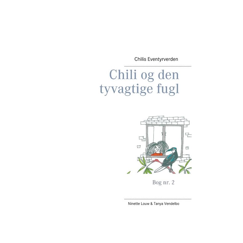 Chili og den tyvagtige fugl Chilis Eventyrverden