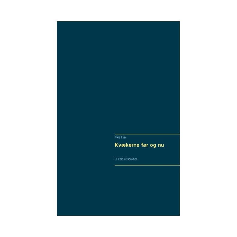 Kvkerne fr og nu En kort introduktion