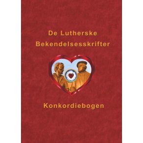 De Lutherske Bekendelsesskrifter Konkordiebogen
