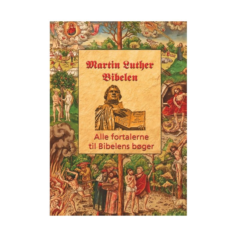 Martin Luther - Fortalerne til Bibelen Alle fortalerne til Bibelen