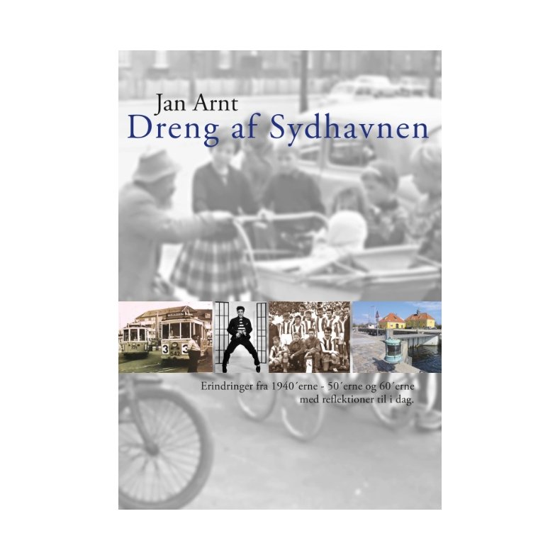 Dreng af Sydhavnen - erindringer fra 1946 til 1966