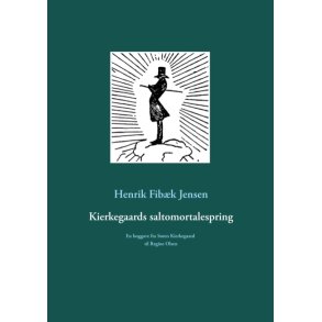 Kierkegaards saltomortalespring En boggave fra Sren Kierkegaard til Regine Olsen