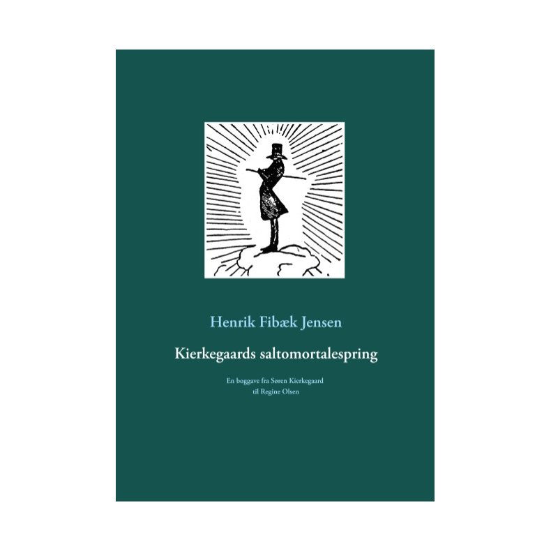 Kierkegaards saltomortalespring En boggave fra Sren Kierkegaard til Regine Olsen