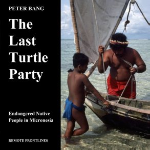 The Last Turtle Party Endangered Native People in Micronesia