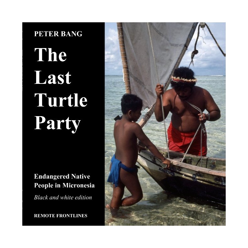The last turtle party Endangered Native People in Micronesia - Black and white edition.
