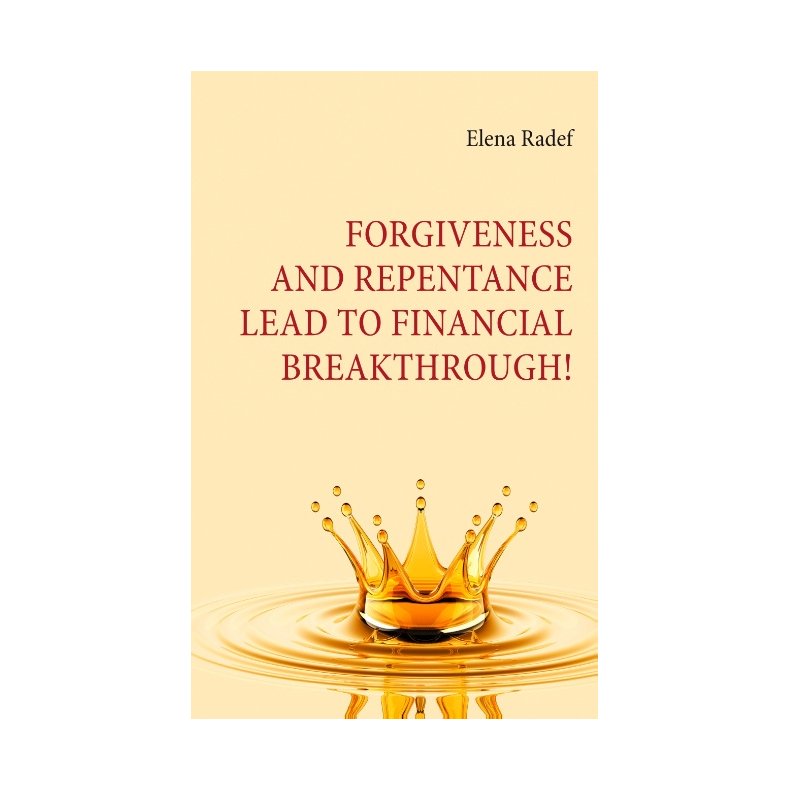 Forgiveness and Repentance lead to Financial Breakthrough! 