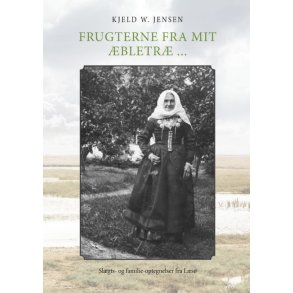 Frugterne fra mit bletr ... Slgts- og familieoptegnelser fra Ls