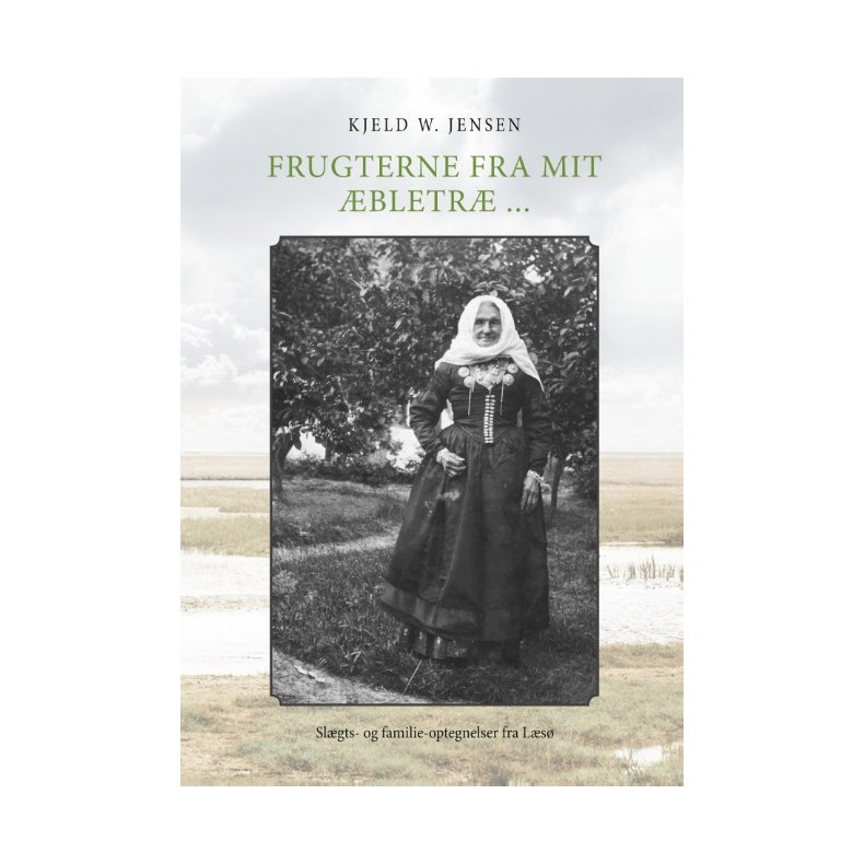 Frugterne fra mit bletr ... Slgts- og familieoptegnelser fra Ls